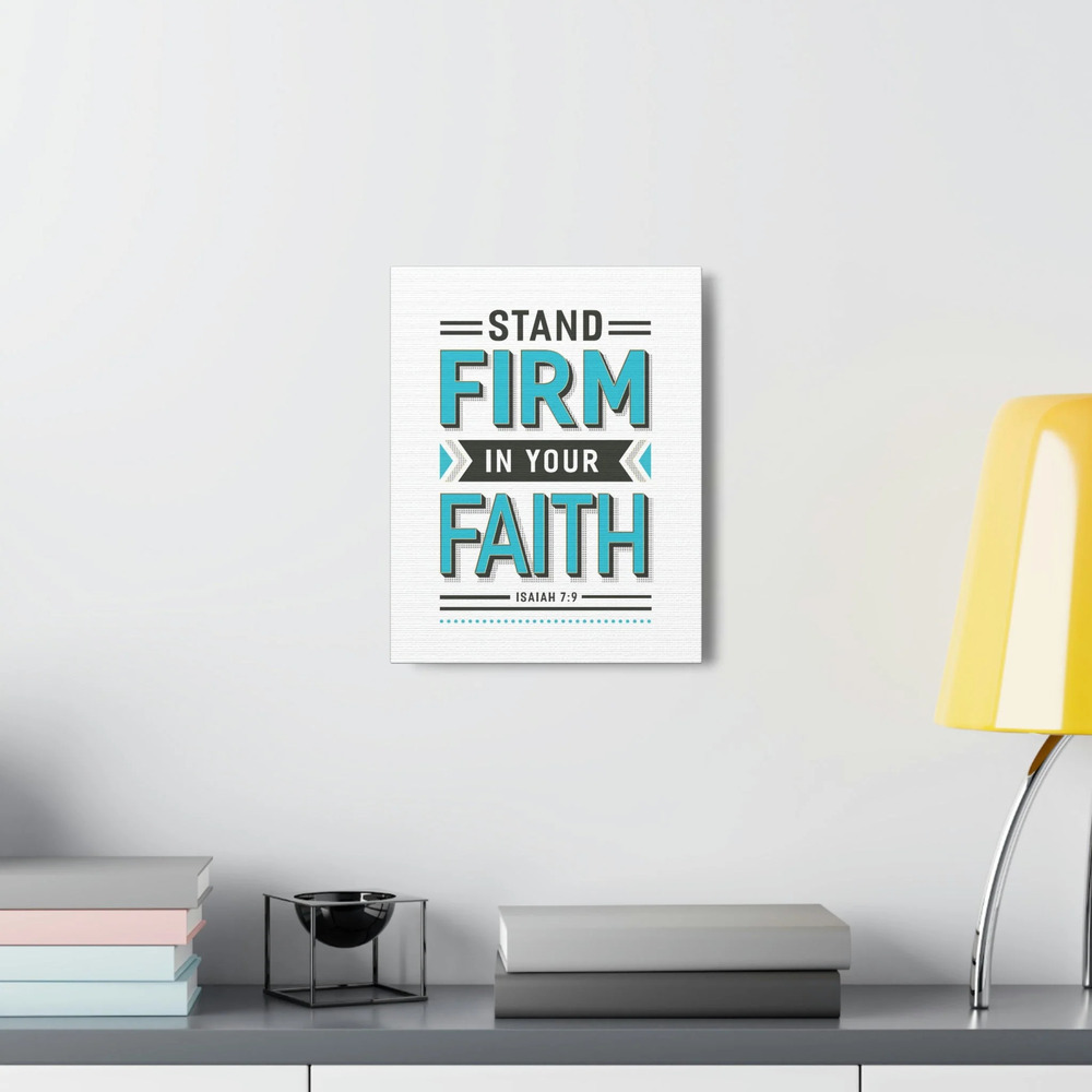 Scripture Walls Stand Firm In Your Faith 1 Corinthians 16:13 Blue Ready to Hang